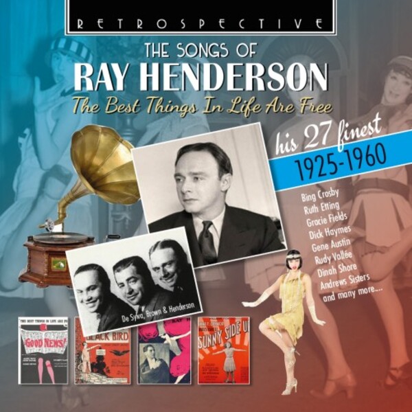 The Songs of Ray Henderson: The Best Things in Life are Free | Retrospective RTR4411