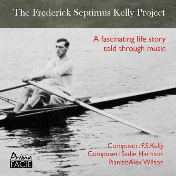 The Frederick Septimus Kelly Project