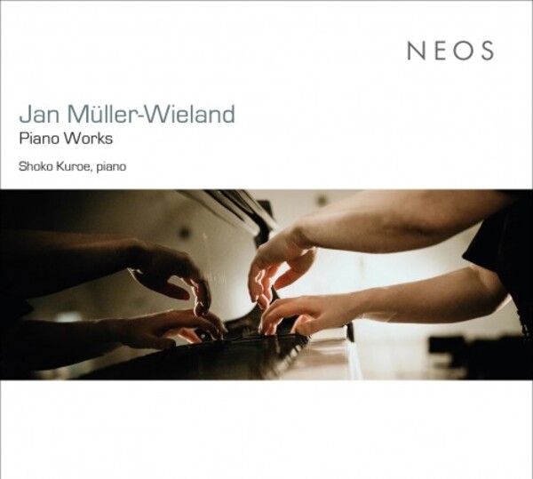 Muller-Wieland - Piano Works | Neos Music NEOS12317