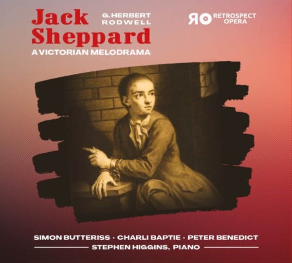 Rodwell - Jack Sheppard | Retrospect Opera RO010