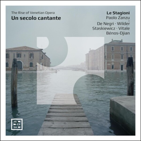 Un secolo cantante: The Rise of Venetian Opera | Arcana A553