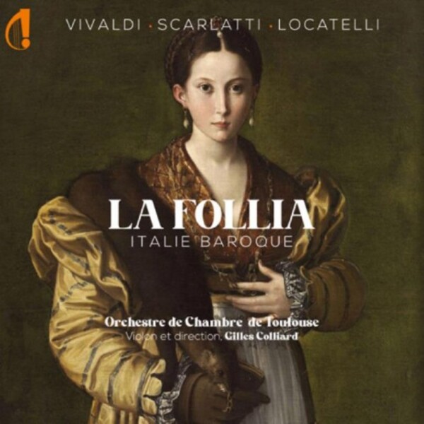 Vivaldi, Scarlatti, Locatelli - La Follia: Italie Baroque | Indesens IC022