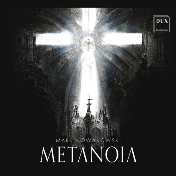 M Nowakowski - Metanoia | Dux DUX1916