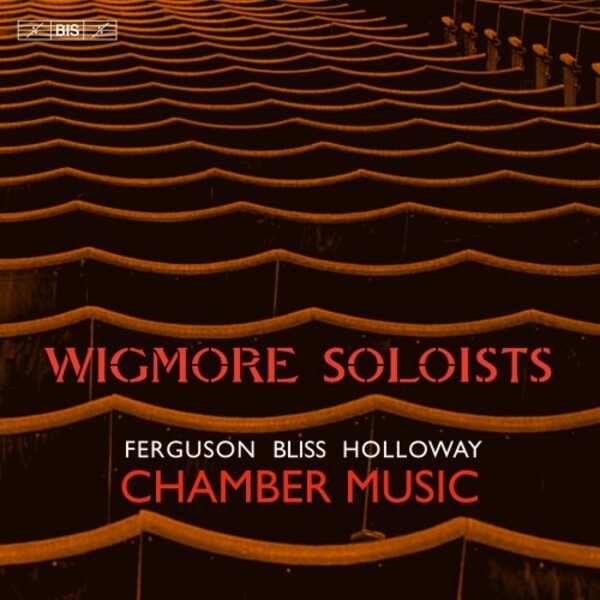 Ferguson, Bliss & Holloway - Chamber Music | BIS BIS2547