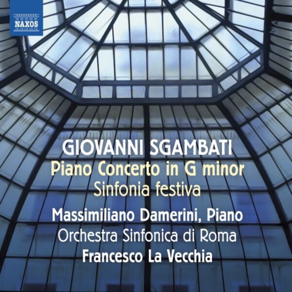 Sgambati - Piano Concerto in G minor, Sinfonia festiva | Naxos 8573272