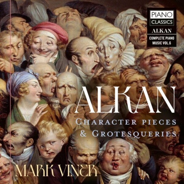 Alkan - Character Pieces & Grotesqueries | Piano Classics PCL10275