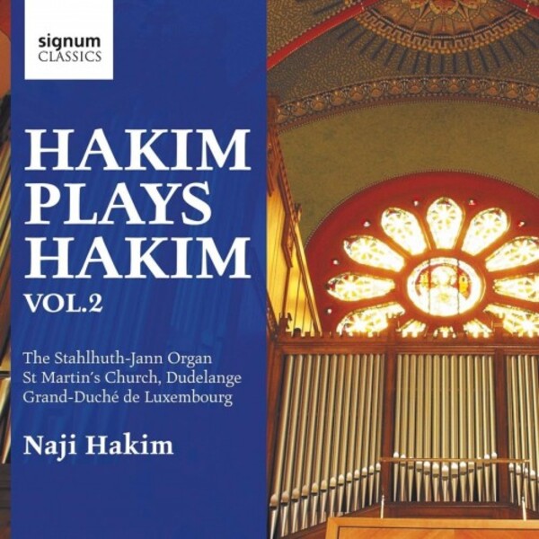 Hakim plays Hakim: The Stahlhuth-Jann Organ of St Martins Church, Dudelange Vol.2