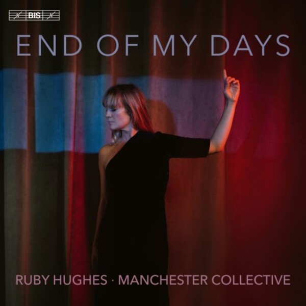 End of My Days | BIS BIS2628