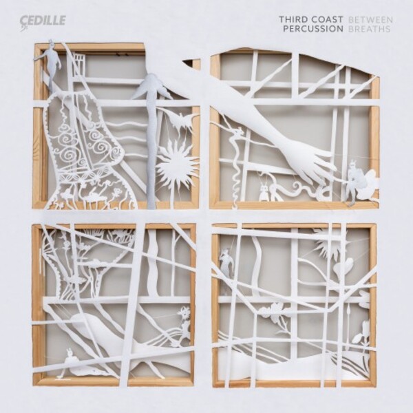 Third Coast Percussion: Between Breaths | Cedille Records CDR90000224