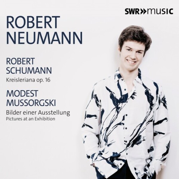 Schumann - Kreisleriana; Mussorgsky - Pictures at an Exhibition