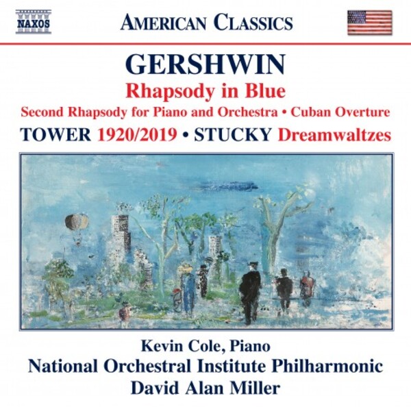 Gershwin - Rhapsody in Blue, Rhapsody no.2, Cuban Overture; Tower & Stucky | Naxos - American Classics 8559934