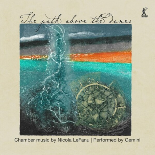 LeFanu - The path above the dunes: Chamber Music | Metier MEX77112