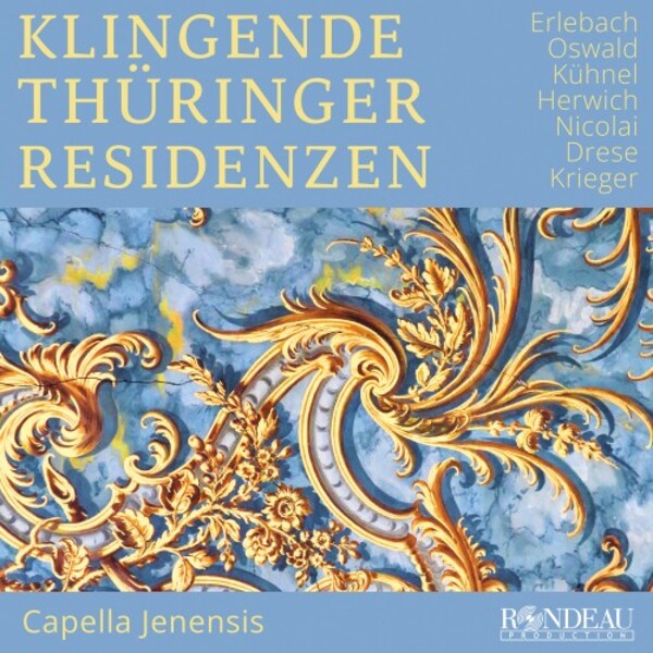 Klingende Thuringer Residenzen: Musical Treasures of Thuringia | Rondeau ROP6255
