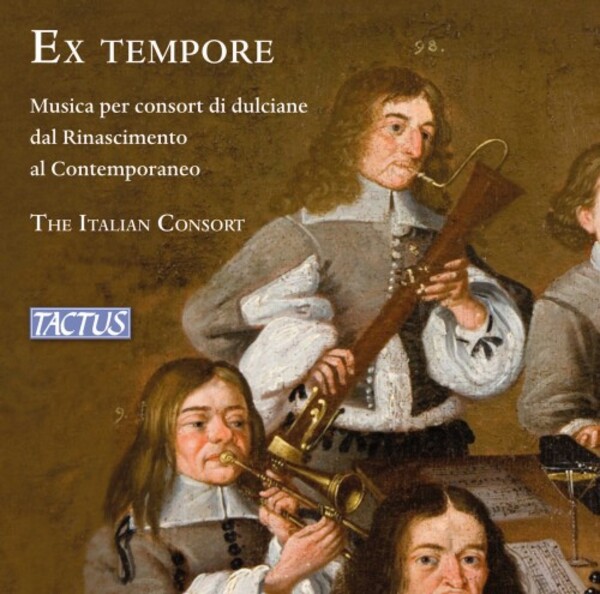 Ex tempore: Music for Dulcian Consort from Reinassance to Contemporary | Tactus TC500008