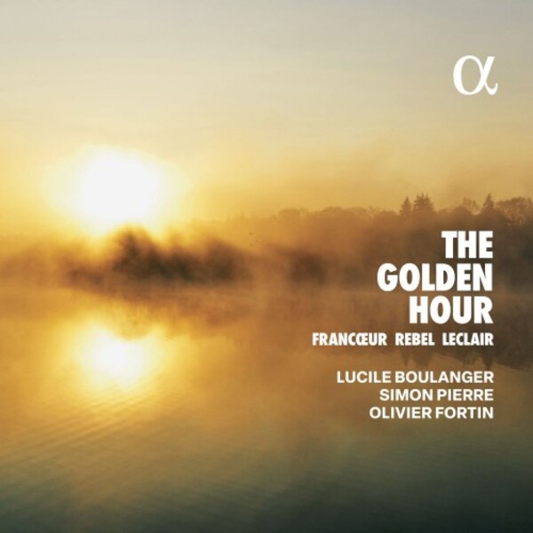 The Golden Hour: Francoeur, Rebel, Leclair