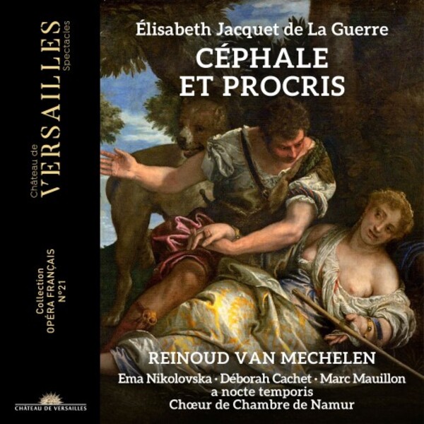 Jacquet de la Guerre - Cephale et Procris | Chateau de Versailles Spectacles CVS119