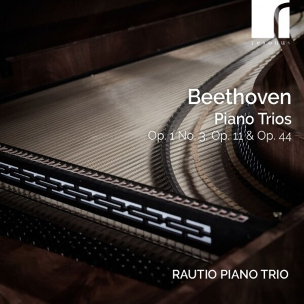 Beethoven - Piano Trios op.1 no.3, op.11 & op.44 | Resonus Classics RES10337