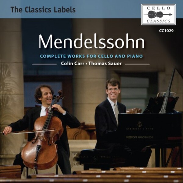 Mendelssohn - Complete Works for Cello and Piano | Cello Classics CC1029