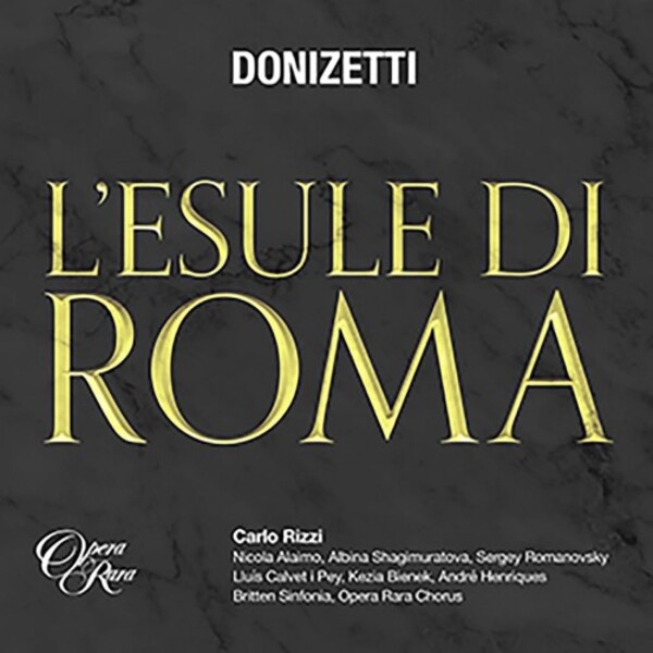 Donizetti - Lesule di Roma | Opera Rara ORC64