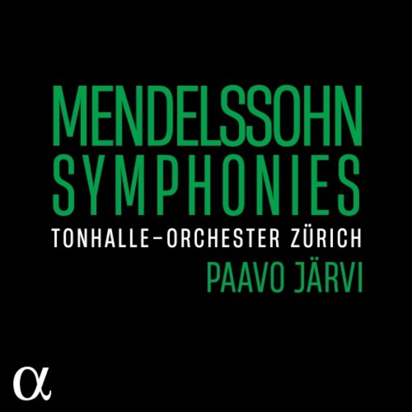 Mendelssohn - Symphonies | Alpha ALPHA1004