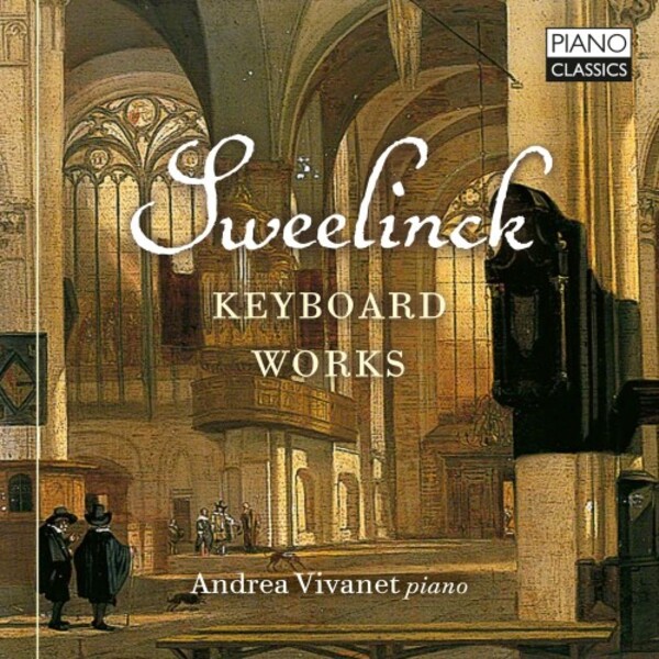 Sweelinck - Keyboard Works | Piano Classics PCL10280