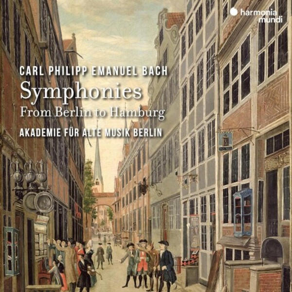 CPE Bach - Symphonies: From Berlin to Hamburg