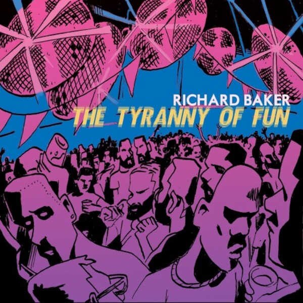 R Baker - The Tyranny of Fun