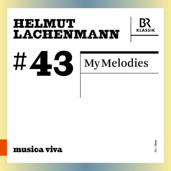 Musica Viva 43: Lachenmann - My Melodies | BR Klassik 900643