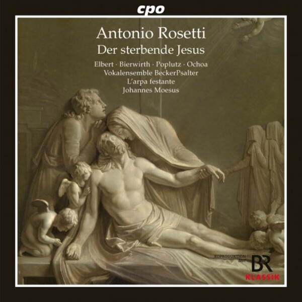 Rosetti - Die sterbende Jesus | CPO 5555672