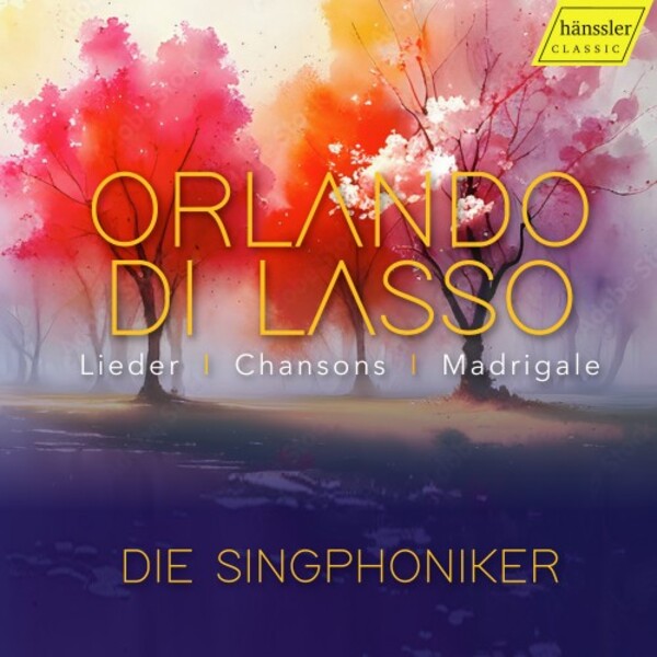 Lasso - Lieder, Chansons, Madrigals | Haenssler Classic HC24007