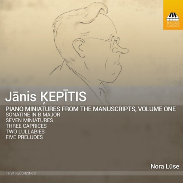 Kepitis - Piano Miniatures from the Manuscripts Vol.1 | Toccata Classics TOCC0721