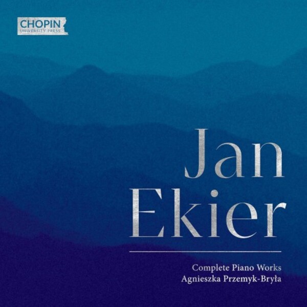 Ekier - Complete Piano Works | Chopin University Press UMFCCD190