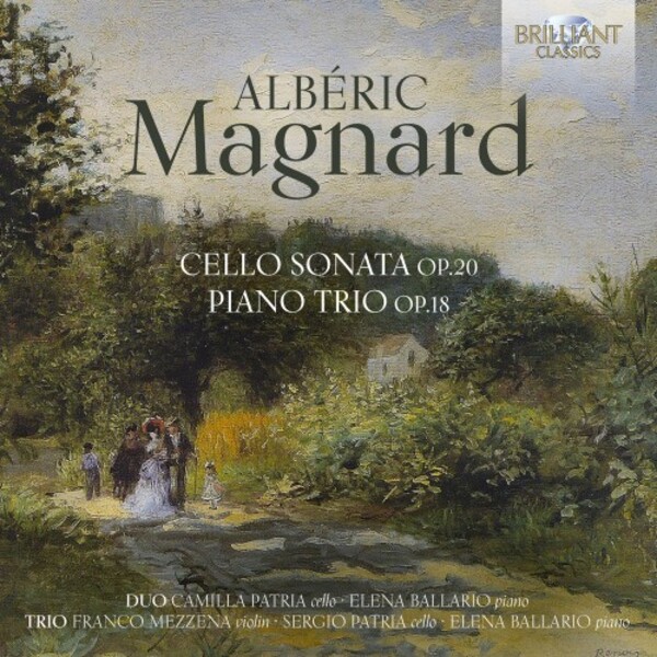 Magnard - Cello Sonata op.20, Piano Trio op.18 | Brilliant Classics 95963