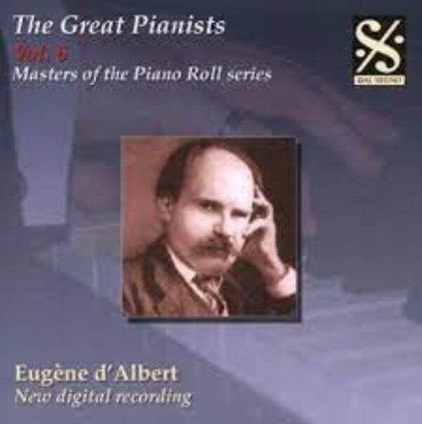 Masters of the Piano Roll Series Vol.6: Eugene dAlbert | Dal Segno DSPRCD022