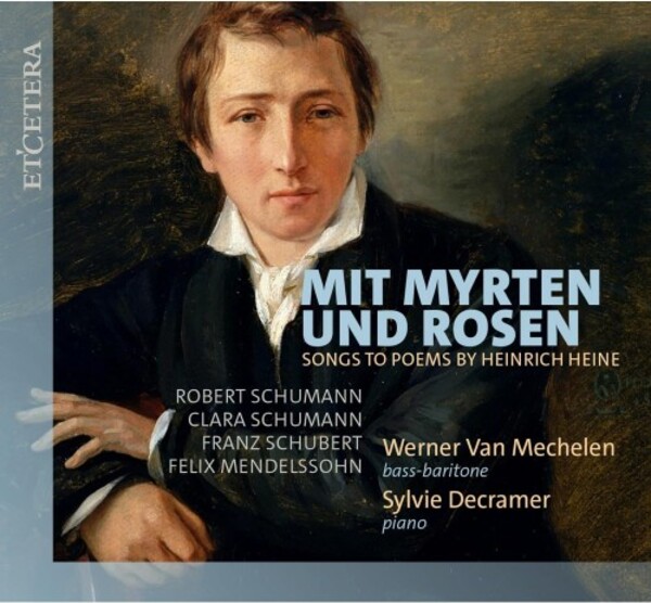 Mit Myrten und Rosen: Songs to Poems by Heinrich Heine | Etcetera KTC1818