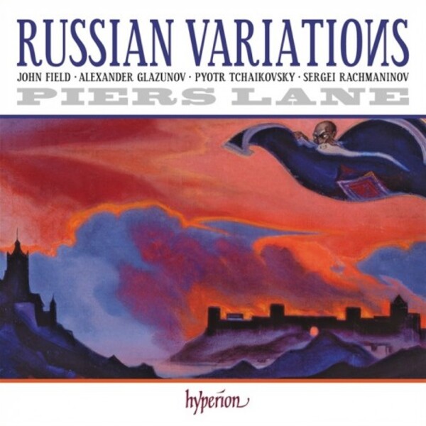 Russian Variations: Field, Glazunov, Tchaikovsky, Rachmaninov | Hyperion CDA68428