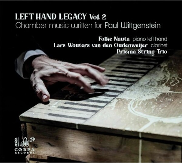 Left Hand Legacy Vol.2: Chamber Music Written for Paul Wittgenstein | Cobra COBRA0093