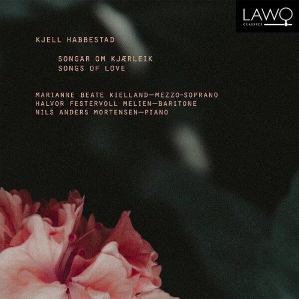 Habbestad - Songs of Love | Lawo Classics LWC1268
