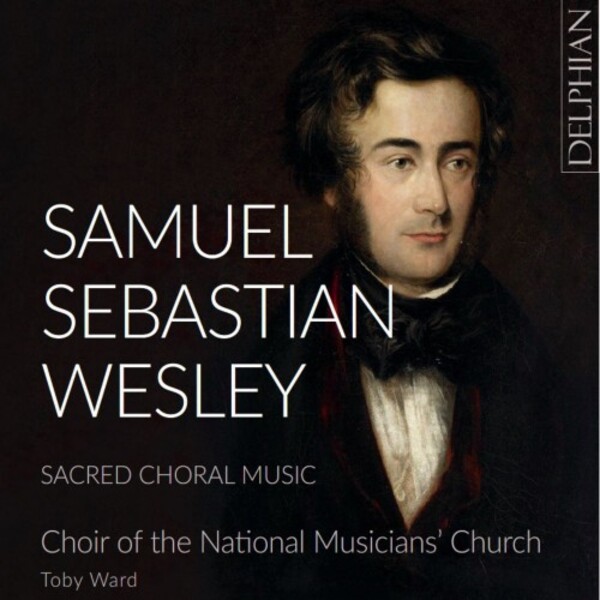 SS Wesley - Sacred Choral Music | Delphian DCD34268