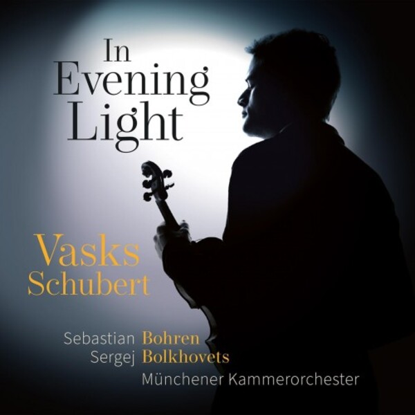 In Evening Light: Vasks, Schubert | Avie AV2662