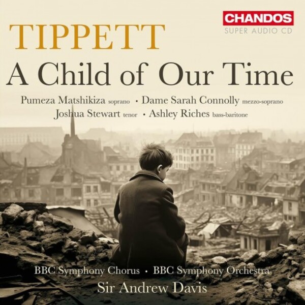 Tippett - A Child of Our Time | Chandos CHSA5341