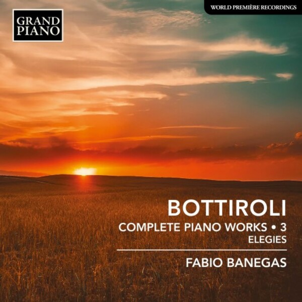Bottiroli - Complete Piano Works Vol.3: Elegies | Grand Piano GP947