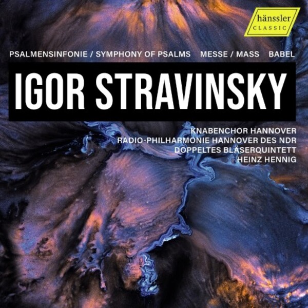 Stravinsky - Symphony of Psalms, Mass, Babel | Haenssler Classic HC24022