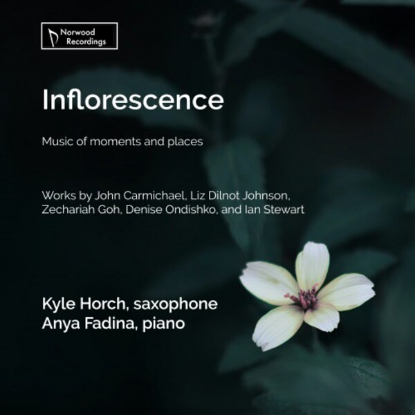 Inflorescence: Music of Moments and Places | Norwood Recordings NR202402