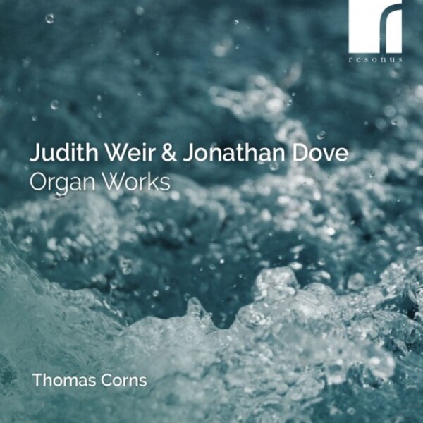 Weir & Dove - Organ Works | Resonus Classics RES10339