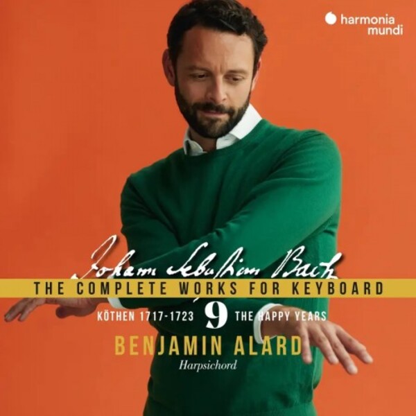 JS Bach - The Complete Works for Keyboard Vol.9: The Happy Years (Cothen 1717-1723)
