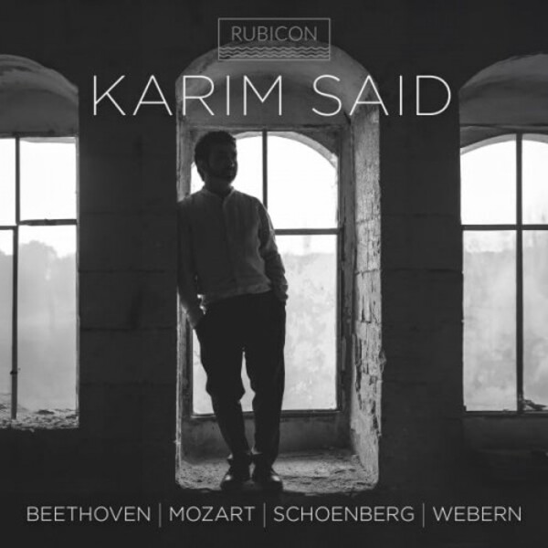 Karim Said plays Beethoven, Mozart, Schoenberg, Webern | Rubicon RCD1123