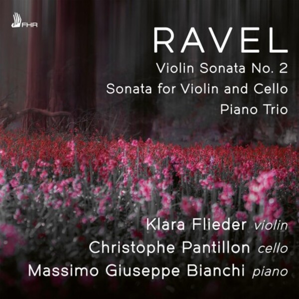 Ravel - Violin Sonata no.2, Sonata for Violin and Cello, Piano Trio | First Hand Records FHR158