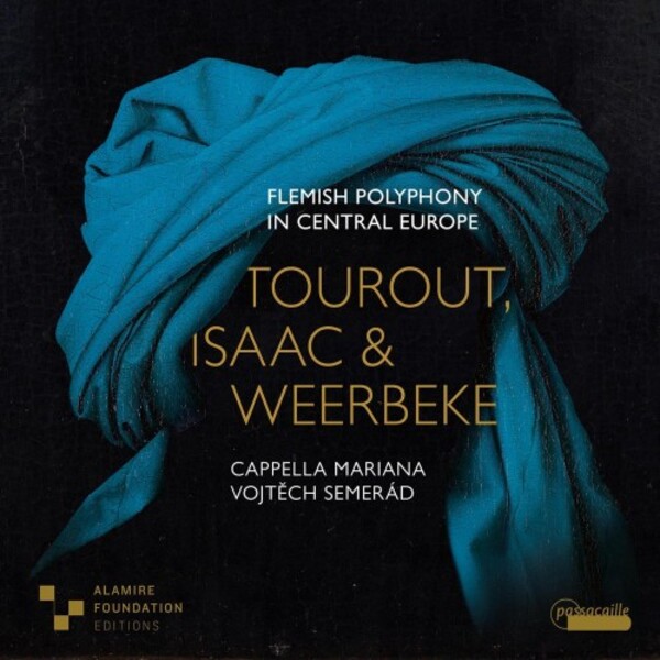 Tourout, Isaac & Weerbeke - Flemish Polyphony in Central Europe | Passacaille PAS1133