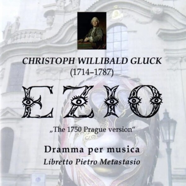 Gluck - Ezio (1750 Prague version)